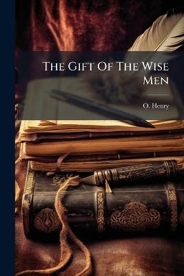 The Gift Of The Wise Men - O Henry - cover