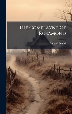 The Complaynt Of Rosamond - Samuel Daniel - cover