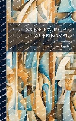 Science And The Workingman - Ferdinand Lassalle - cover