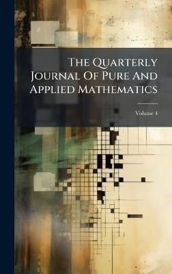 The Quarterly Journal Of Pure And Applied Mathematics - cover