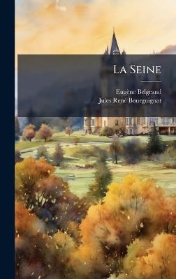 La Seine - Eugène Belgrand - cover
