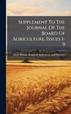 Supplement To The Journal Of The Board Of Agriculture, Issues 1-9 - cover