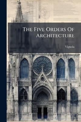 The Five Orders Of Architecture - cover