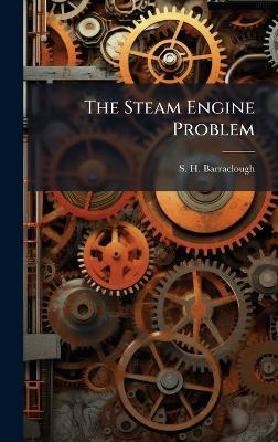 The Steam Engine Problem - S H Barraclough - cover