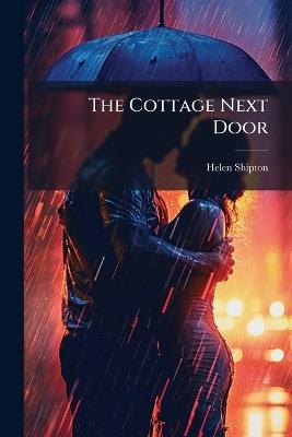The Cottage Next Door - Helen Shipton - cover