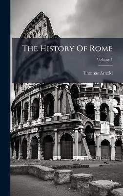 The History Of Rome - Thomas Arnold - cover