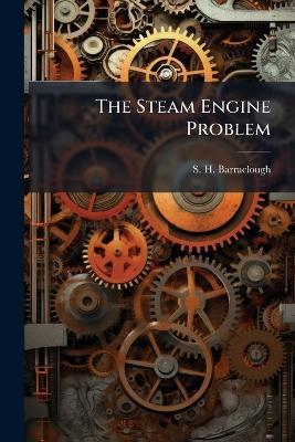 The Steam Engine Problem - S H Barraclough - cover