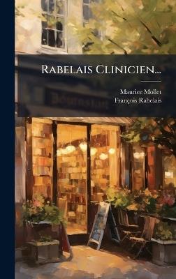 Rabelais Clinicien... - Maurice Mollet,François Rabelais - cover