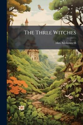 The Three Witches - Molesworth - cover