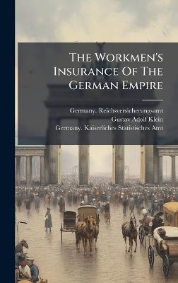 The Workmen's Insurance Of The German Empire - Germany Reichsversicherungsamt - cover