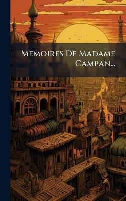 Memoires De Madame Campan... - Anonymous - cover