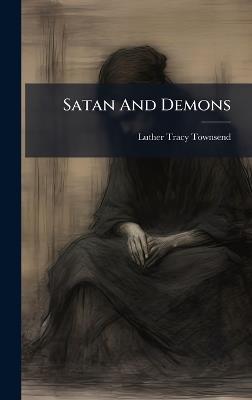 Satan And Demons - Luther Tracy Townsend - cover