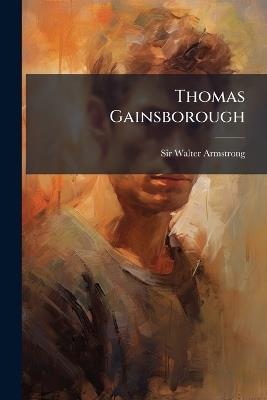 Thomas Gainsborough - Walter Armstrong - cover