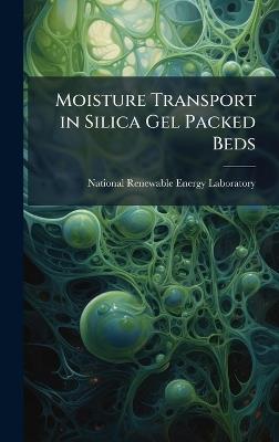 Moisture Transport in Silica Gel Packed Beds - cover