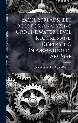 Excel Spreadsheet Tools for Analyzing Groundwater Level Records and Displaying Information in ArcMap - cover