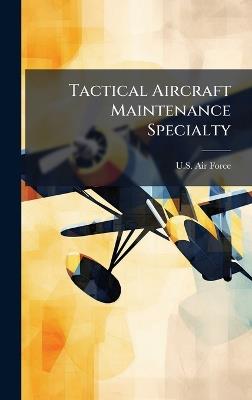 Tactical Aircraft Maintenance Specialty - cover