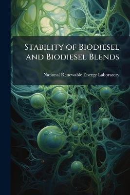 Stability of Biodiesel and Biodiesel Blends - cover