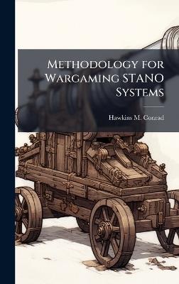 Methodology for Wargaming STANO Systems - Hawkins M Conrad - cover