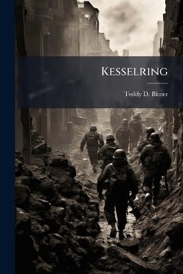 Kesselring - Teddy D Bitner - cover