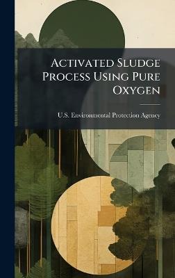 Activated Sludge Process Using Pure Oxygen - cover