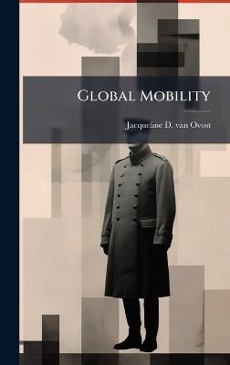 Global Mobility - Jacqueline D Van Ovost - cover
