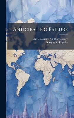 Anticipating Failure - Douglas K Engelke - cover