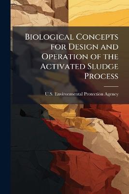 Biological Concepts for Design and Operation of the Activated Sludge Process - cover