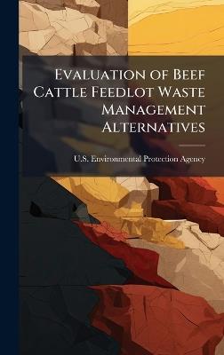 Evaluation of Beef Cattle Feedlot Waste Management Alternatives - cover
