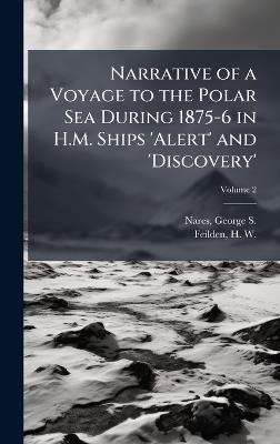 Narrative of a Voyage to the Polar Sea During 1875-6 in H.M. Ships 'Alert' and 'Discovery' - cover