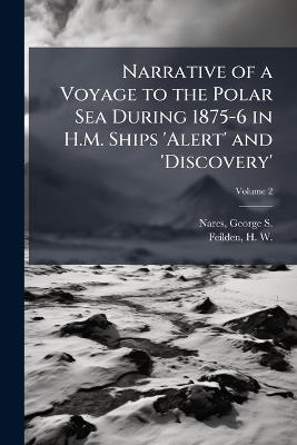 Narrative of a Voyage to the Polar Sea During 1875-6 in H.M. Ships 'Alert' and 'Discovery' - cover