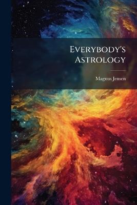 Everybody's Astrology - Magnus Jensen - cover