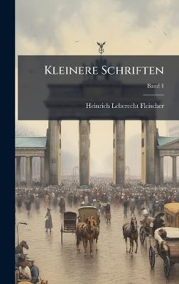 Kleinere Schriften - Heinrich Leberecht 1801-1888 Fleischer - cover