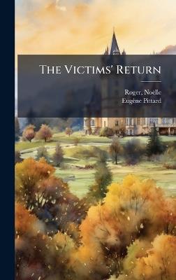 The Victims' Return - Eugène 1867-1962 Pittard - cover
