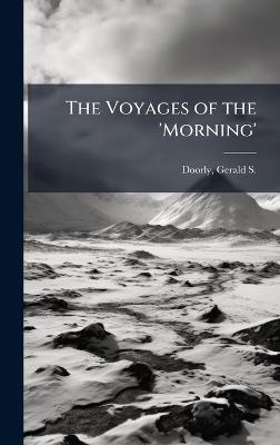 The Voyages of the 'Morning' - cover