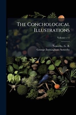 The Conchological Illustrations - George Brettingham 1788-1854 Sowerby - cover