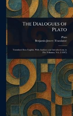 The Dialogues of Plato - Plato,Benjamin Jowett - cover