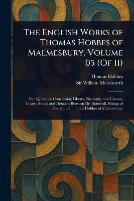 The English Works of Thomas Hobbes of Malmesbury, Volume 05 (Of 11) - Thomas Hobbes,William Molesworth - cover