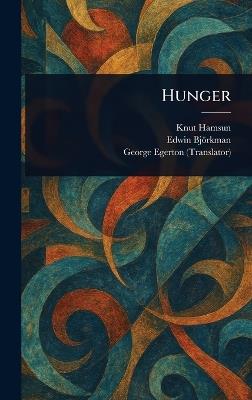 Hunger - Knut Hamsun,Edwin Björkman,George Egerton - cover