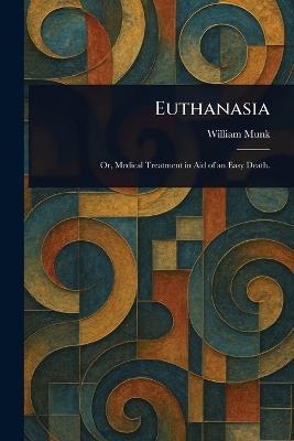 Euthanasia - William Munk - cover