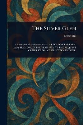 The Silver Glen - Bessie Dill - cover