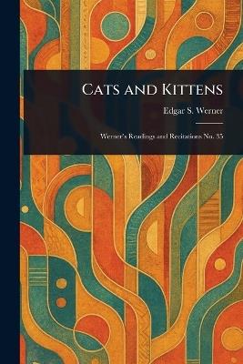 Cats and Kittens - Edgar S Werner - cover
