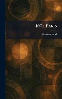 100x Paris - Germaine Krull - cover