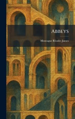 Abbeys - Montague Rhodes James - cover