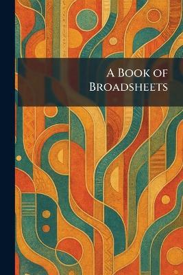 A Book of Broadsheets - cover