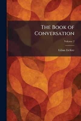The Book of Conversation - Lilian Eichler - cover