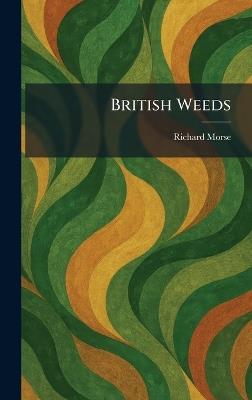 British Weeds - Richard Morse - cover