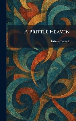 A Brittle Heaven - Babette Deutsch - cover