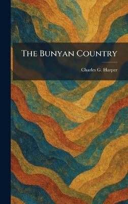 The Bunyan Country - Charles G Harper - cover
