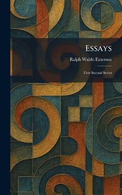 Essays: First Second Series - Ralph Waldo Emerson - cover