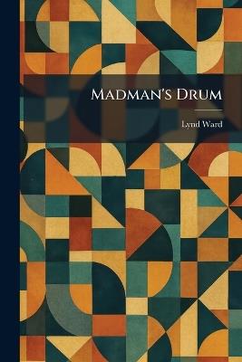 Madman's Drum - Lynd Ward - cover